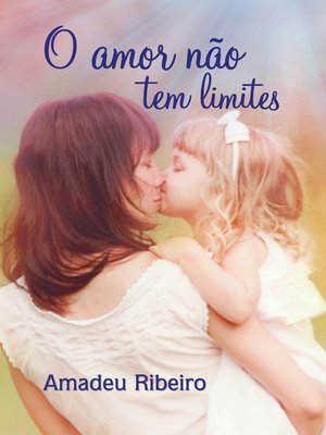 cover image of O amor não tem limites